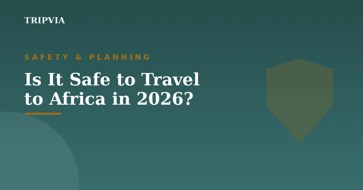 Is it safe to travel to Africa in 2026?